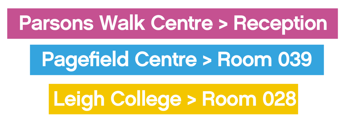 Fab Futures location: Parsons Walk Centre - Reception, Pagefield Centre - Room 039, Leigh College - Room 028